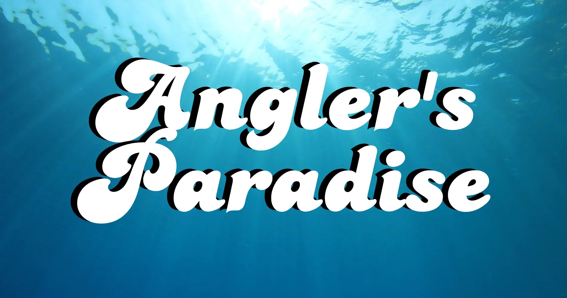 Anglers Paradise